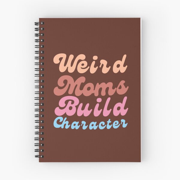 Item preview, Weird Moms Build Character Mama- funny mom first designed and sold by Modern-Tropical.