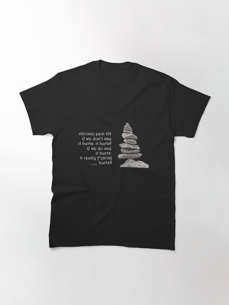 Thumbnail 3 of 7, Classic T-Shirt, Balance Stones - Chronic Pain 101 Quote designed and sold by FABulous-living.