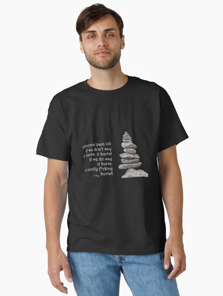Thumbnail 1 of 7, Classic T-Shirt, Balance Stones - Chronic Pain 101 Quote designed and sold by FABulous-living.