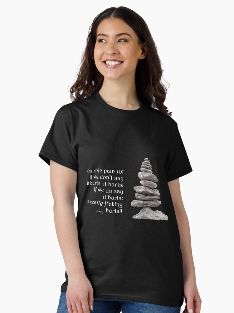 Thumbnail 2 of 7, Classic T-Shirt, Balance Stones - Chronic Pain 101 Quote designed and sold by FABulous-living.