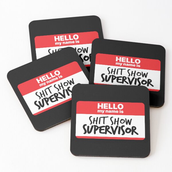 Item preview, Hello, my name is Shit Show Supervisor designed and sold by MrPila.