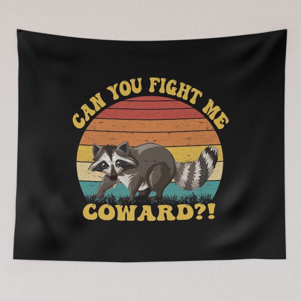 Item preview, Funny Raccoon Fight Me Coward Sarcastic Racoon Motivational T-Shirt designed and sold by Wenterful.