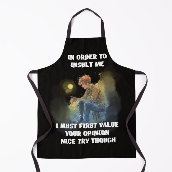 Item preview, in order to insult me i must first value your opinion nice try though designed and sold by hichametta.