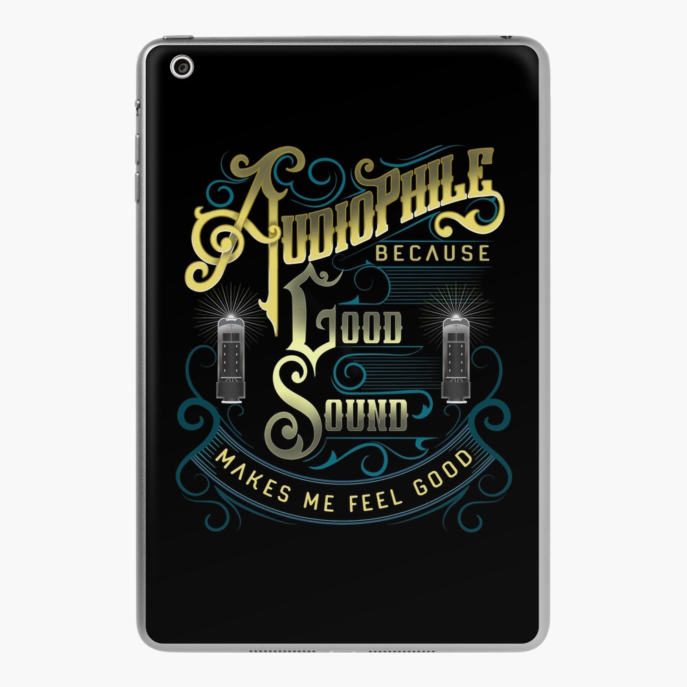 Audiophile Because Good Sound Feels Good iPad Case & Skin for Sale by  javaneka
