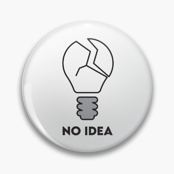 Item preview, No Idea designed and sold by IcePie.