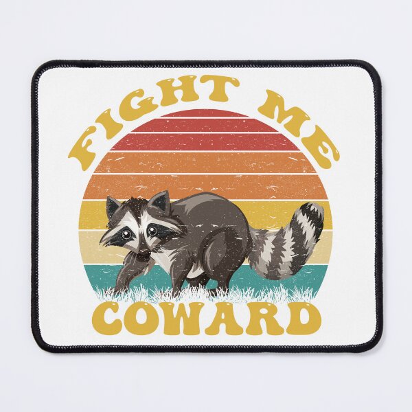 Item preview, Funny Raccoon Fight Me Coward Sarcastic Racoon Motivational T-Shirt designed and sold by Wenterful.
