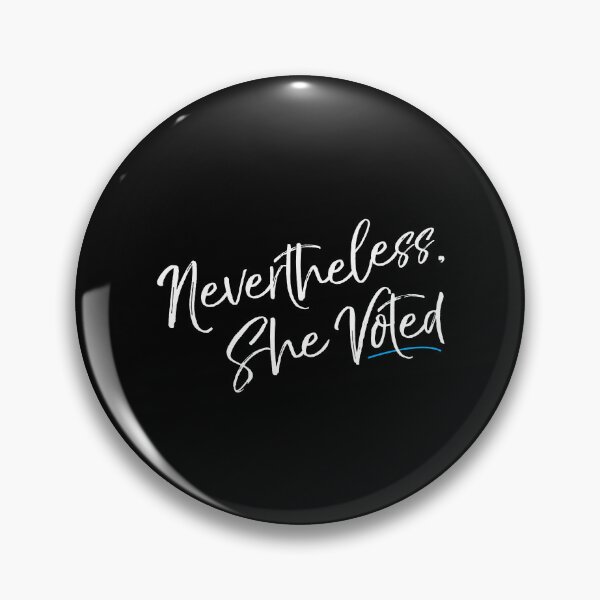 Item preview, Nevertheless She Voted Election designed and sold by flippinsg.
