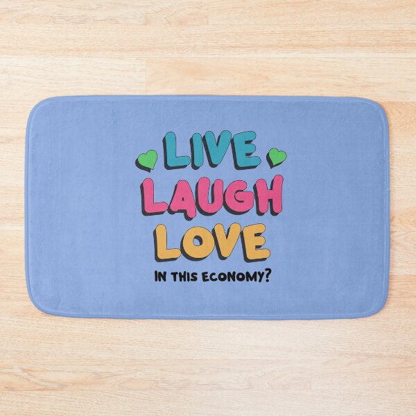 Item preview, LIVE LAUGH LOVE in this economy? Sticker designed and sold by baranskini.