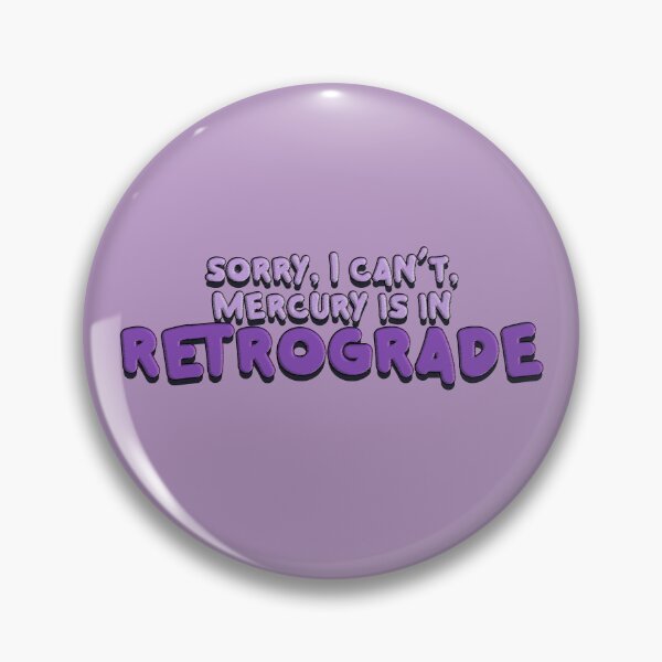 Item preview, Sorry I can't Mercury is in Retrograde designed and sold by baranskini.