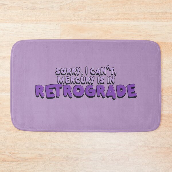 Item preview, Sorry I can't Mercury is in Retrograde designed and sold by baranskini.