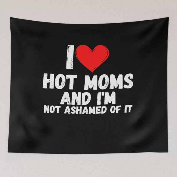 Item preview, I love Hot Moms and  i'm not ashamed of it - a perfect symbol for anyone who loves another person designed and sold by Bielecki-es.