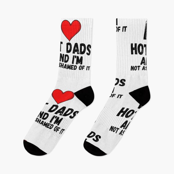 Item preview, I love Hot Dads and  i'm not ashamed of it - a perfect symbol for anyone who loves another person designed and sold by Bielecki-es.