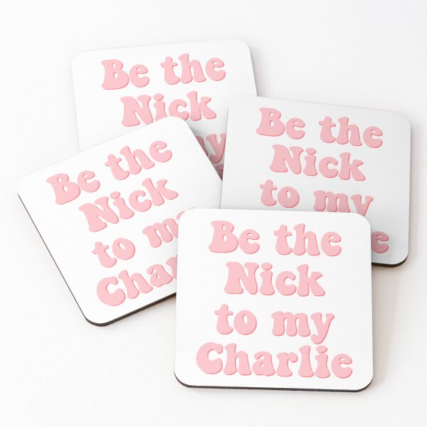 Item preview, Be the Nick to my Charlie designed and sold by percqbeths.