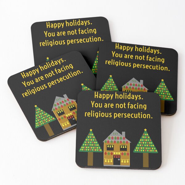 Item preview, Happy holidays. You are not facing religious persecution.  designed and sold by Rachel the Artist .