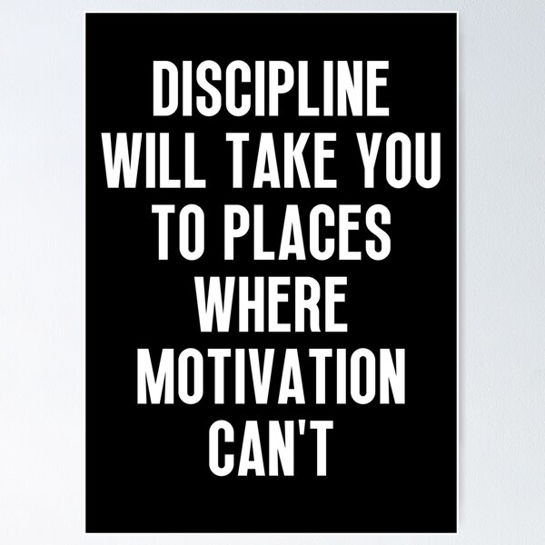 Item preview, Discipline Quote - Discipline will take you to places where motivation can't designed and sold by SamStoreo X.