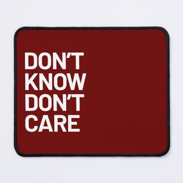 Item preview, Dont Know Dont Care - Not My Problem - Anti Social Quote designed and sold by WIZECROW.