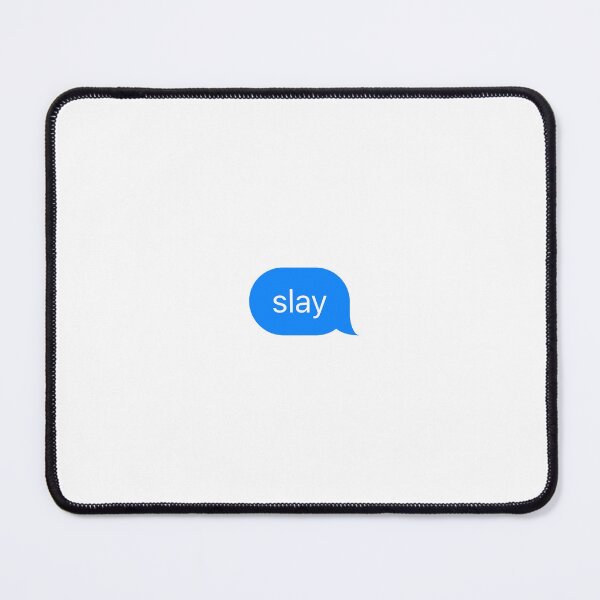 Item preview, slay text message designed and sold by maemcgonigal.