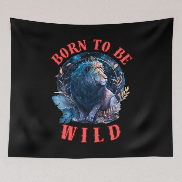 Item preview, Born To Be Wild. leo astrology designed and sold by ZodiacWonders.