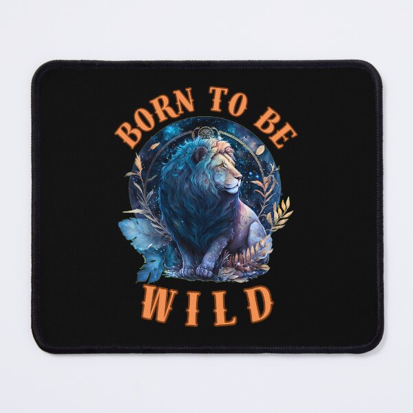 Item preview, Born To Be Wild. leo quote designed and sold by ZodiacWonders.