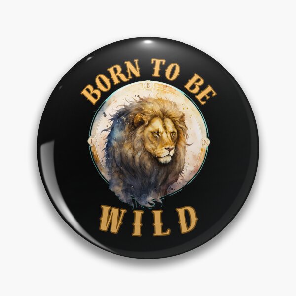 Item preview, Born To Be Wild. leo month designed and sold by ZodiacWonders.
