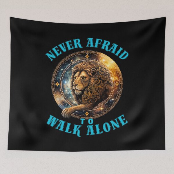 Item preview, Never Afraid To Walk Alone. leo birthday designed and sold by ZodiacWonders.