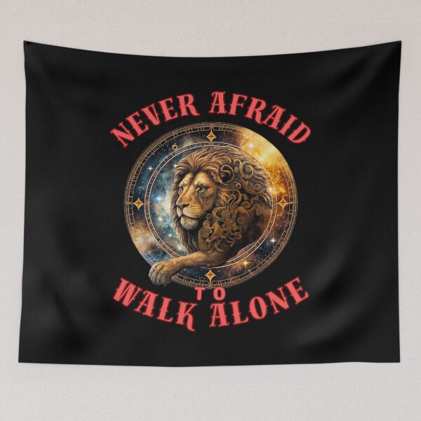 Item preview, Never Afraid To Walk Alone. leo astrology designed and sold by ZodiacWonders.