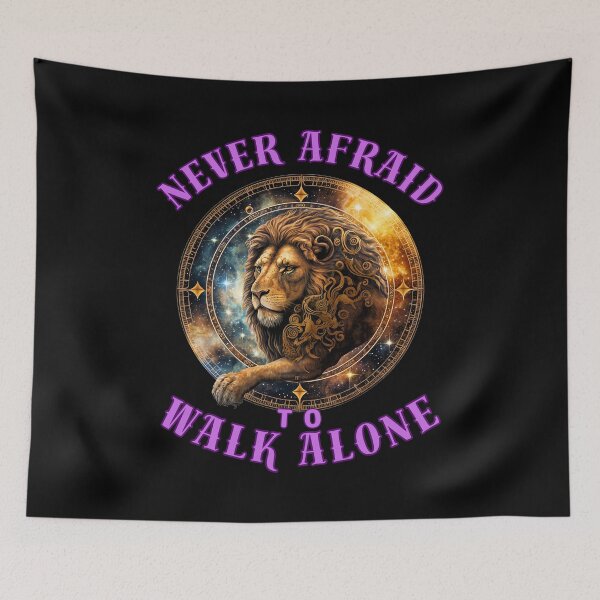 Item preview, Never Afraid To Walk Alone. leo zodiac designed and sold by ZodiacWonders.