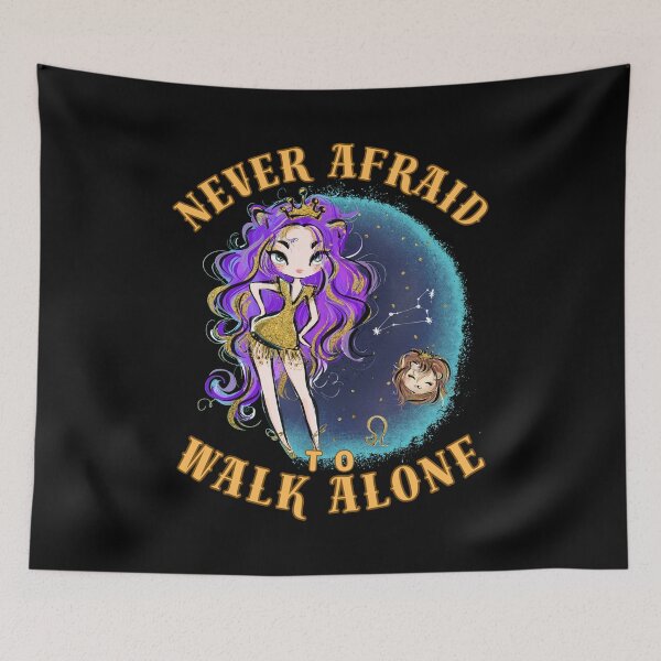 Item preview, Never Afraid To Walk Alone. leo month designed and sold by ZodiacWonders.