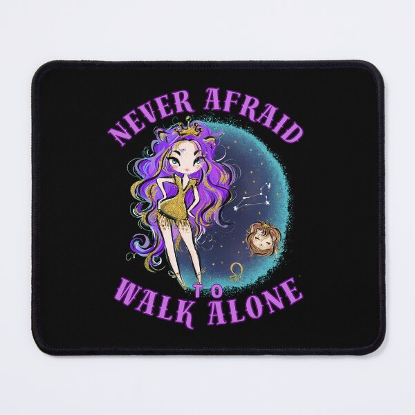 Item preview, Never Afraid To Walk Alone. leo july designed and sold by ZodiacWonders.