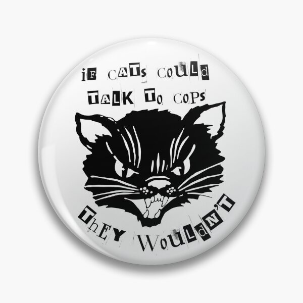 Item preview, If Cats Could Talk To Cops designed and sold by SanguineSiren.