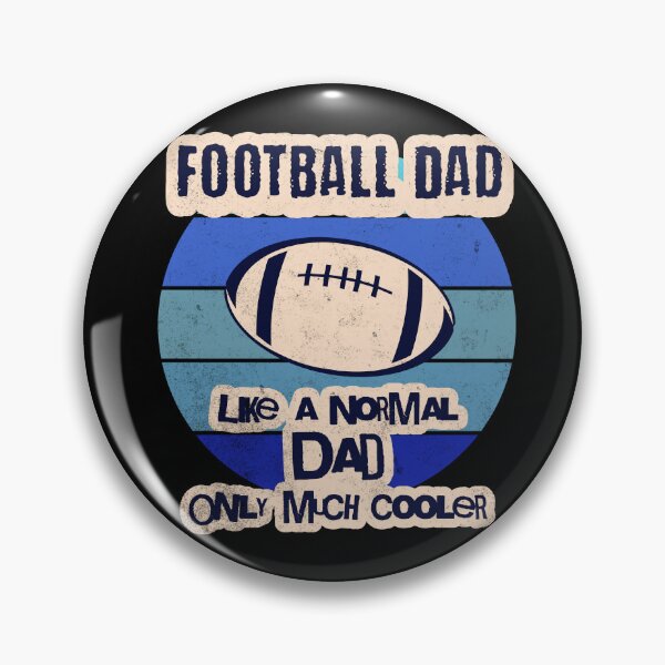 Item preview, Football Dad Like a Normal Dad Only Much Cooler designed and sold by ShoniwDesigns.