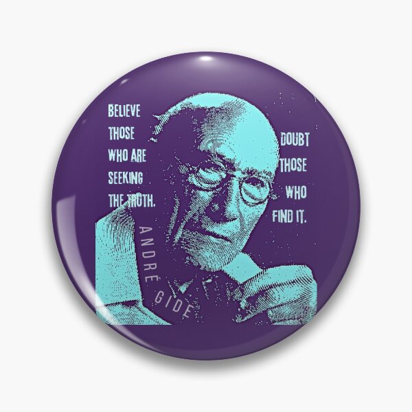 Item preview, André Gide portrait and quote version 2: “Believe those who are seeking the truth. Doubt those who find it” designed and sold by artbleed.