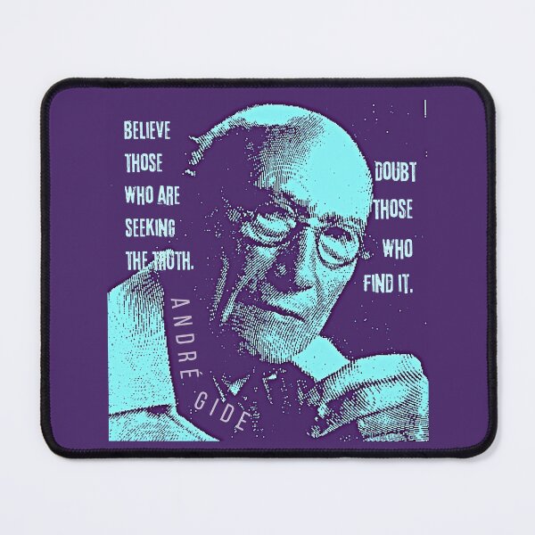 Item preview, André Gide portrait and quote version 2: “Believe those who are seeking the truth. Doubt those who find it” designed and sold by artbleed.
