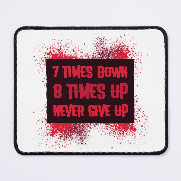 Item preview, 7 Times down, 8 Times up, Never Give up designed and sold by TimeBender.