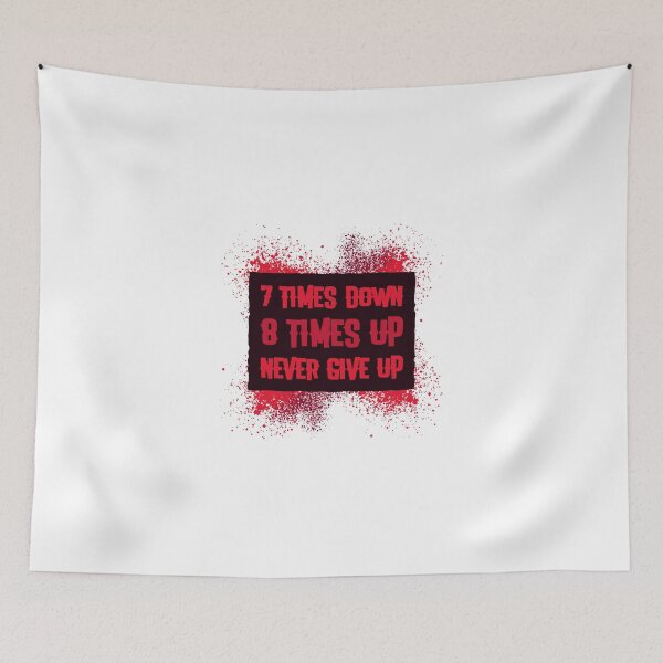 Item preview, 7 Times down, 8 Times up, Never Give up designed and sold by TimeBender.