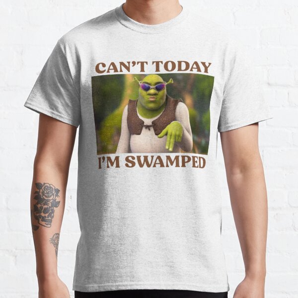 Can't Today I'm Swamped Classic T-Shirt