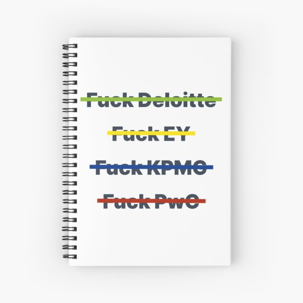 Fuck deloitte Big Four accounting firms text art  Spiral Notebook