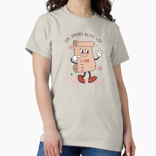 Santa's Petty List Classic T-Shirt