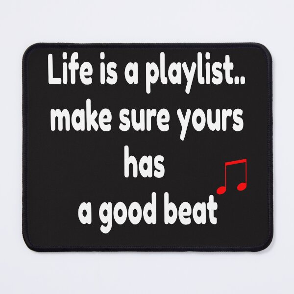 Item preview, Life is a playlist; make sure yours has a good beat designed and sold by TheLegatoSTUDIO.