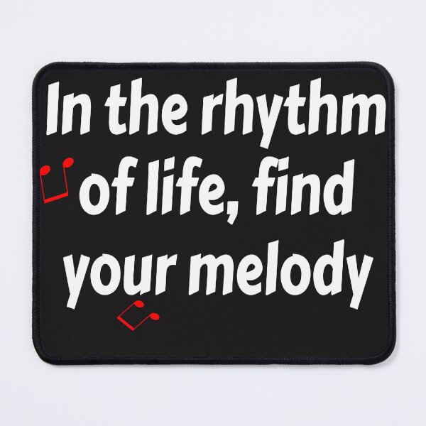 Item preview, In the rhythm of life, find your melody designed and sold by TheLegatoSTUDIO.