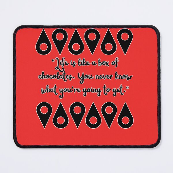 Item preview, "Life is like a box of chocolates. You never know what you're going to get." designed and sold by NAB  design.