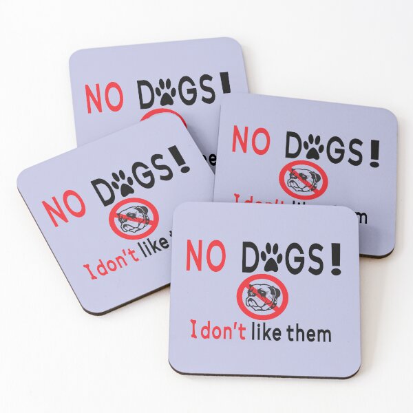 Item preview, No Dogs I Dont Like Them designed and sold by Tilyasshop.