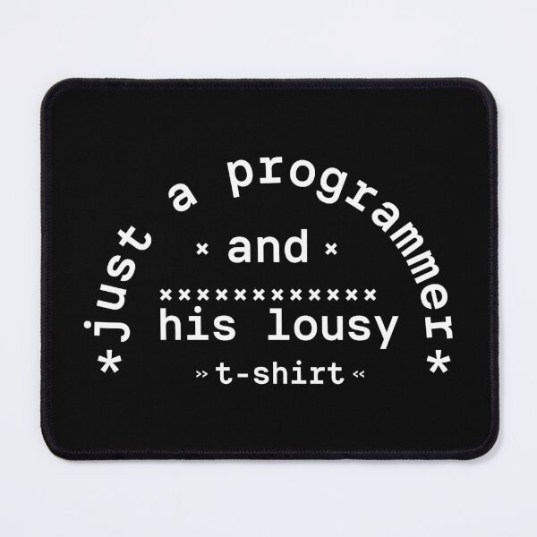 Item preview, Programmer and lousy shirt designed and sold by Yeaha.