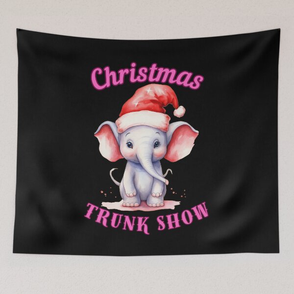 Item preview, Christmas Trunk Show. elephant saying designed and sold by ElephantVibes.