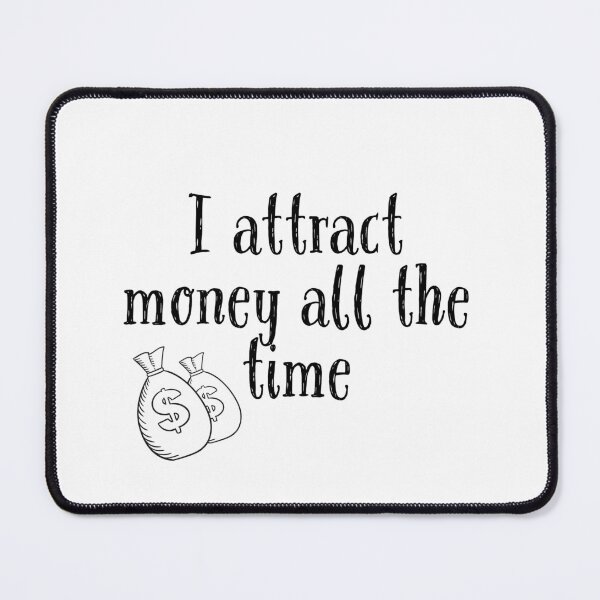 Item preview, I attract money all the time designed and sold by caddystar.