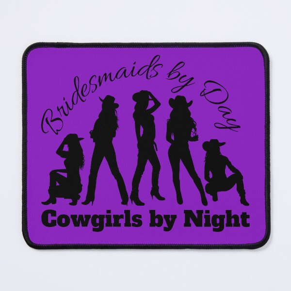 Item preview, Bridesmaids by Day Cowgirls by Night designed and sold by MillersOnPippin.