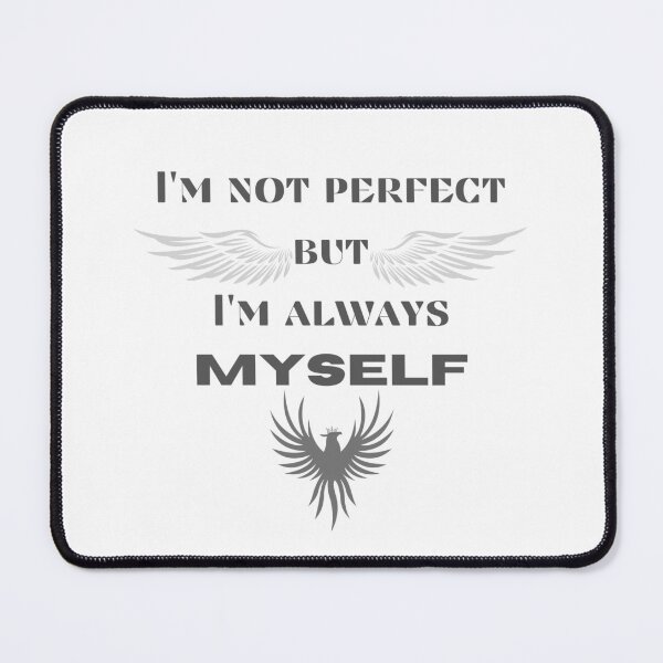 Item preview, I'm not perfect but I'm always myself designed and sold by MarzenaKa.