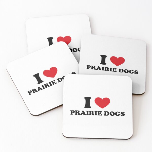 Item preview, I Love Prairie Dogs designed and sold by EmeraldeaArt.