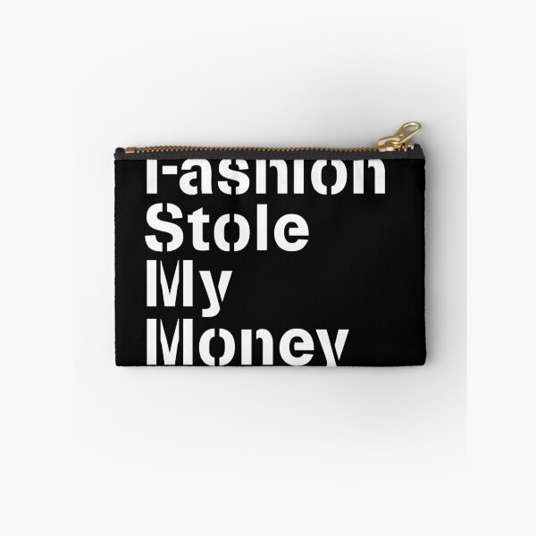 Item preview, Fashion Stole My Money  designed and sold by ShineEyePirate.