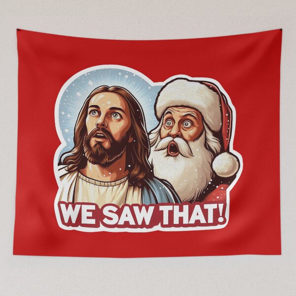 Item preview, WE SAW THAT meme Jesus Santa Claus Let It Snow Christmas Miracle designed and sold by plushism.